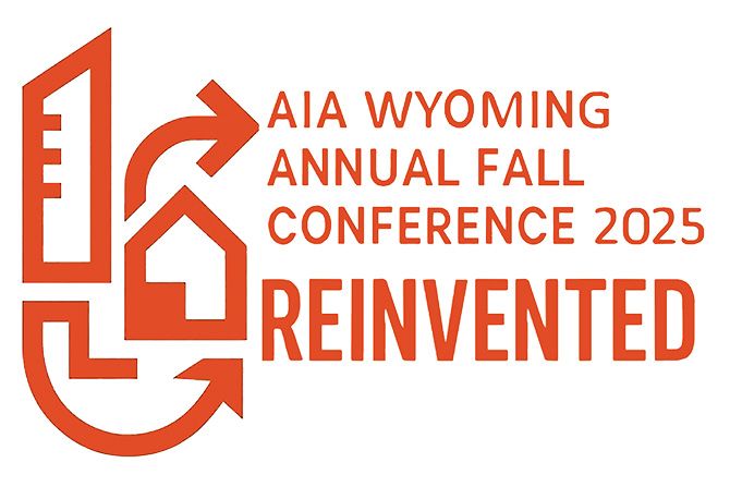 Orange logo for AIA Wyoming Annual Fall Conference 2025 reads "Reinvented." Features abstract buildings and arrows, suggesting innovation in architecture.